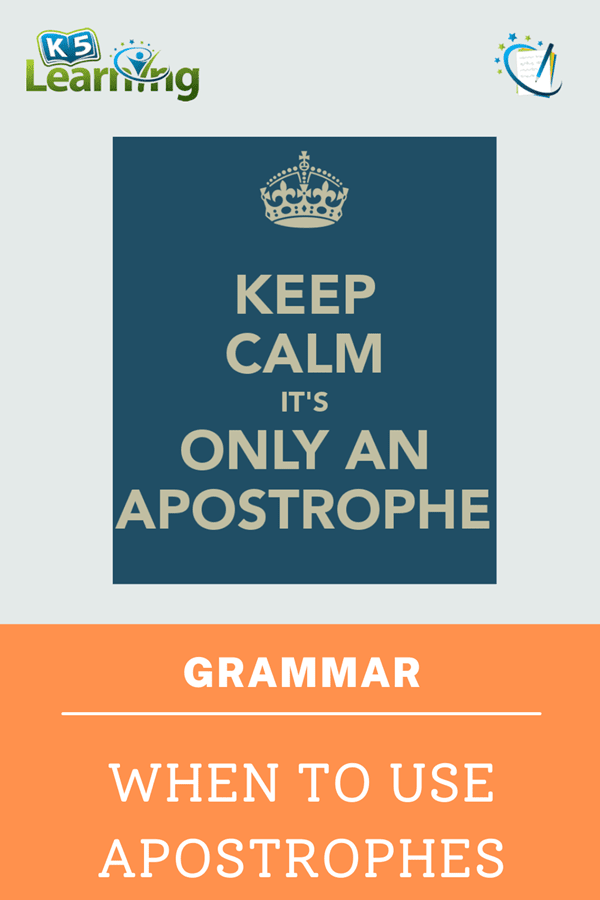 When to use apostrophes and when not to K5 Learning