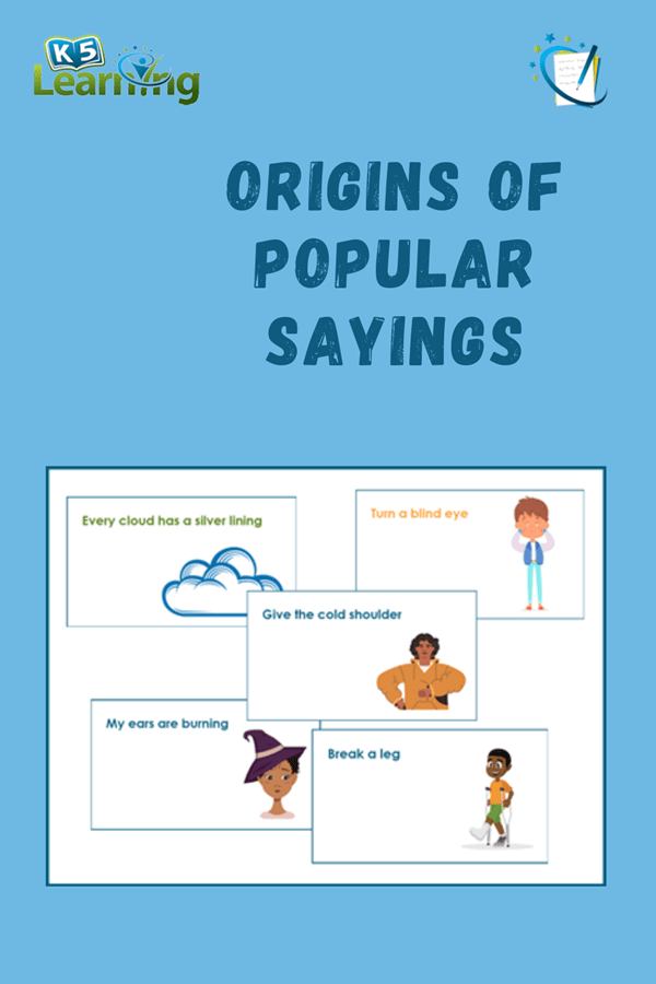 The Origins Of Ten Popular Sayings K5 Learning